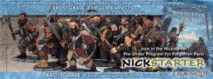 Read more about the article Forgotten Pacts “NickStarter” Starts Monday!!!