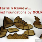 MDF Terrain Review: Ruined Foundations by XOLK