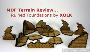 Read more about the article MDF Terrain Review: Ruined Foundations by XOLK