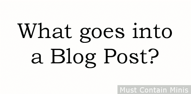 Read more about the article What goes into a Blog Post?   (For a Tabletop Gaming Website)