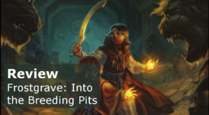 Read more about the article Review: Frostgrave: Into the Breeding Pits