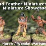 Flint and Feather Showcase: Huron Wendat Warband (Part 4 – Melee Warriors)