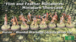 Flint and Feather Huron / Wendat Warrior Article Round Up 28mm miniature review by Crucible Crush