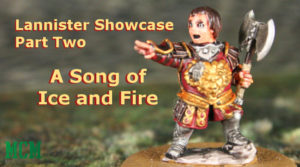 Read more about the article Lannister Miniatures Showcase – Part Two – A Song of Ice and Fire