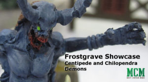 Read more about the article Frostgrave Chilopendra and Centipede Demon