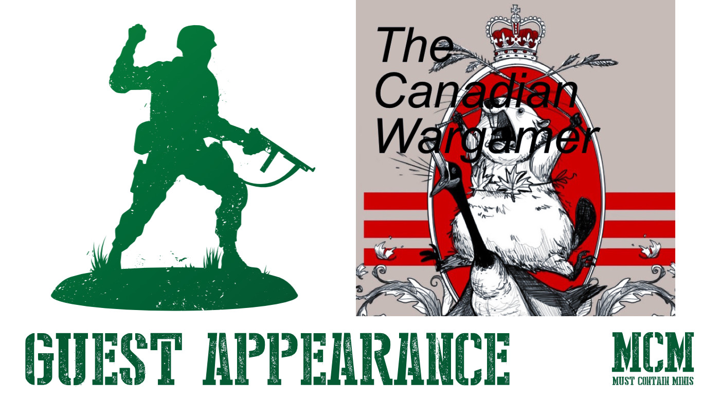 Read more about the article Must Contain Minis on The Canadian Wargamer Podcast